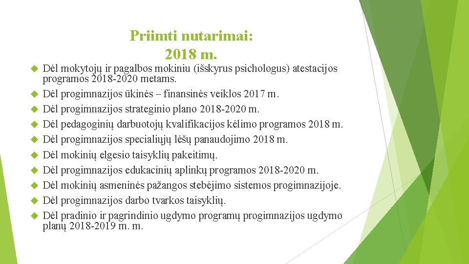 Priimti nutarimai: 2018 m. Dėl mokytojų ir pagalbos mokiniu (išskyrus psichologus) atestacijos programos 2018