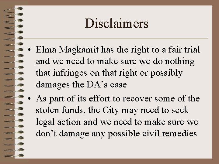 Disclaimers • Elma Magkamit has the right to a fair trial and we need