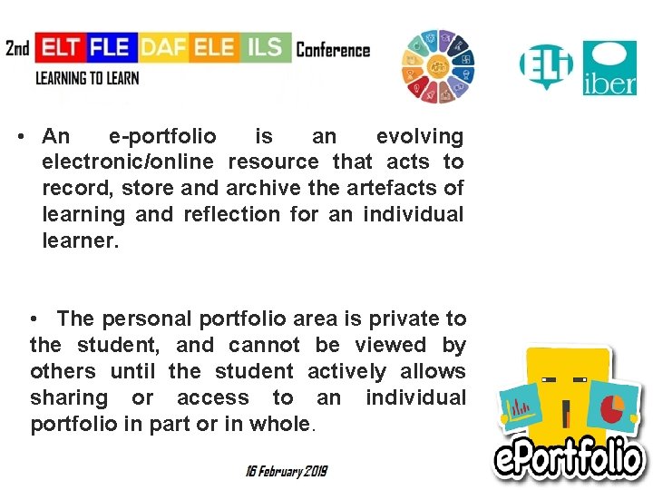  • An e-portfolio is an evolving electronic/online resource that acts to record, store