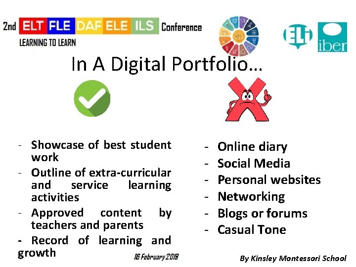 In A Digital Portfolio… - Showcase of best student work - Outline of extra-curricular