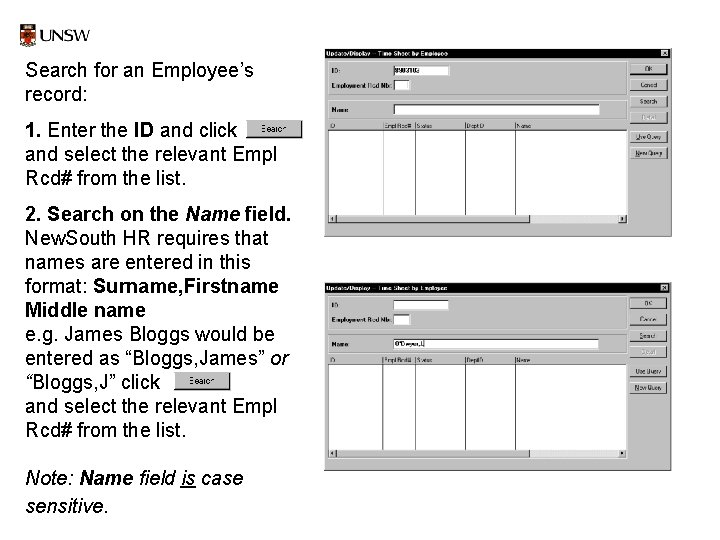 Search for an Employee’s record: 1. Enter the ID and click and select the
