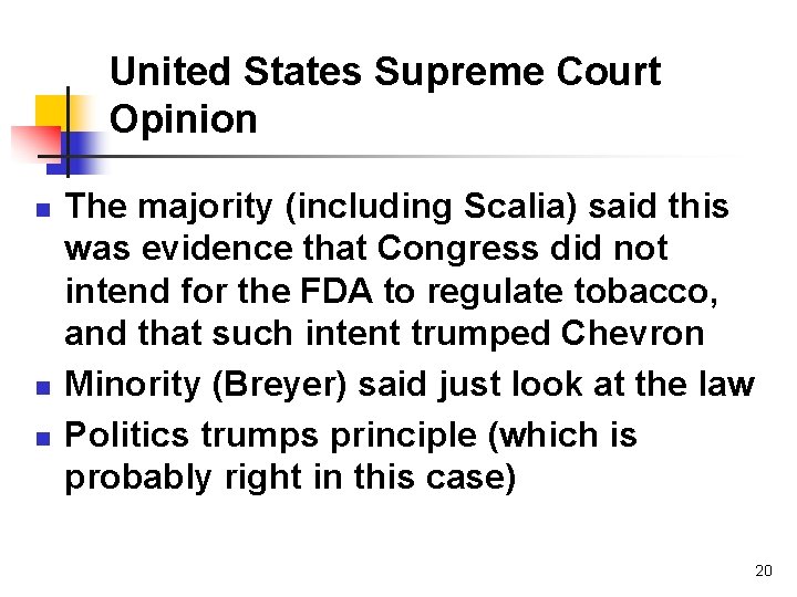 United States Supreme Court Opinion n The majority (including Scalia) said this was evidence