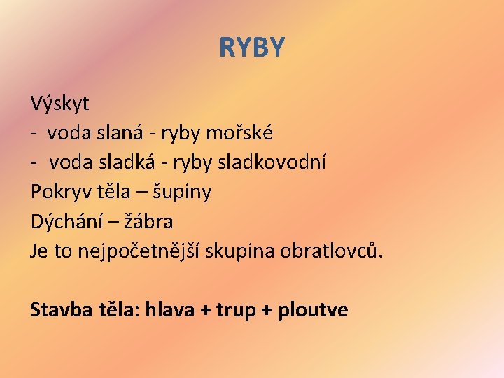 RYBY Výskyt - voda slaná - ryby mořské - voda sladká - ryby sladkovodní