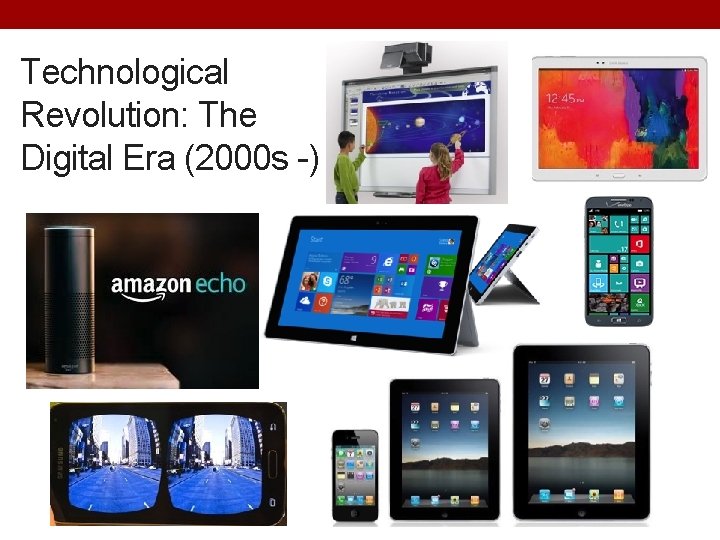 Technological Revolution: The Digital Era (2000 s -) 