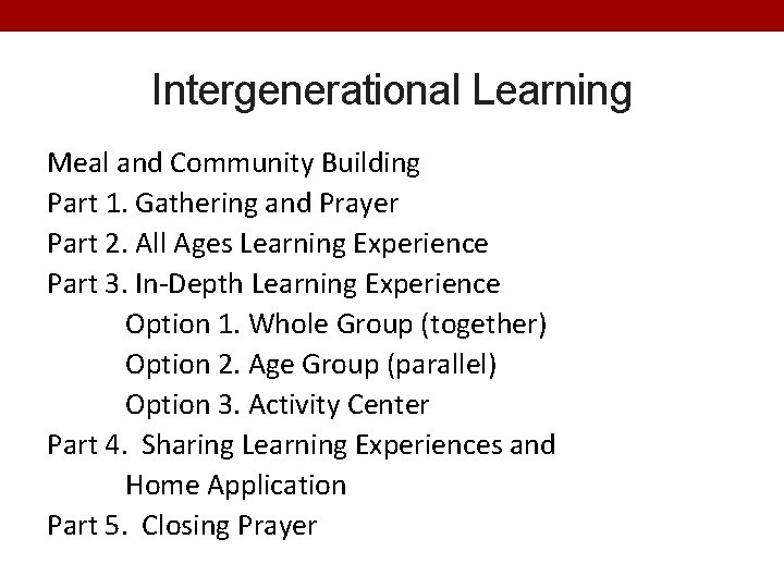 Intergenerational Learning Meal and Community Building Part 1. Gathering and Prayer Part 2. All