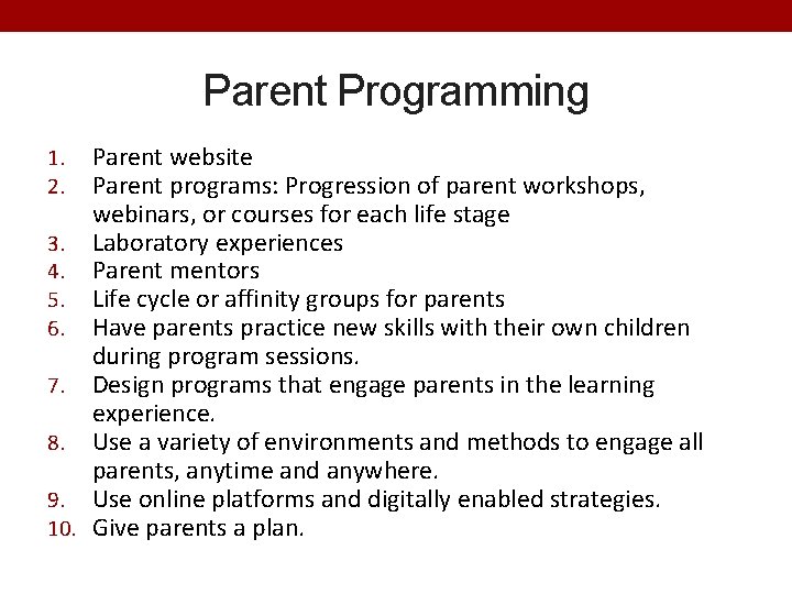 Parent Programming Parent website Parent programs: Progression of parent workshops, webinars, or courses for