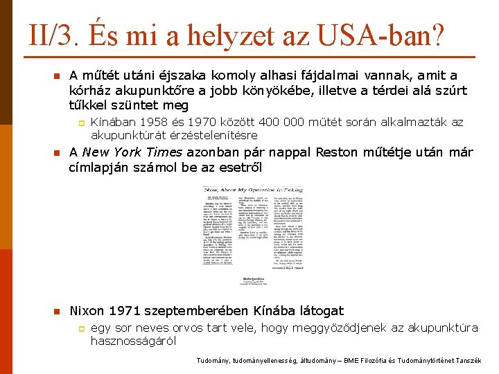 II/3. És mi a helyzet az USA-ban? n A műtét utáni éjszaka komoly alhasi II/3. És mi a helyzet az USA-ban? n A műtét utáni éjszaka komoly alhasi
