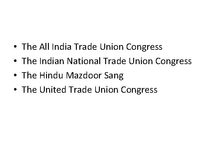 • • The All India Trade Union Congress The Indian National Trade Union