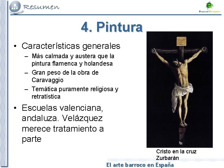 4. Pintura • Características generales – Más calmada y austera que la pintura flamenca