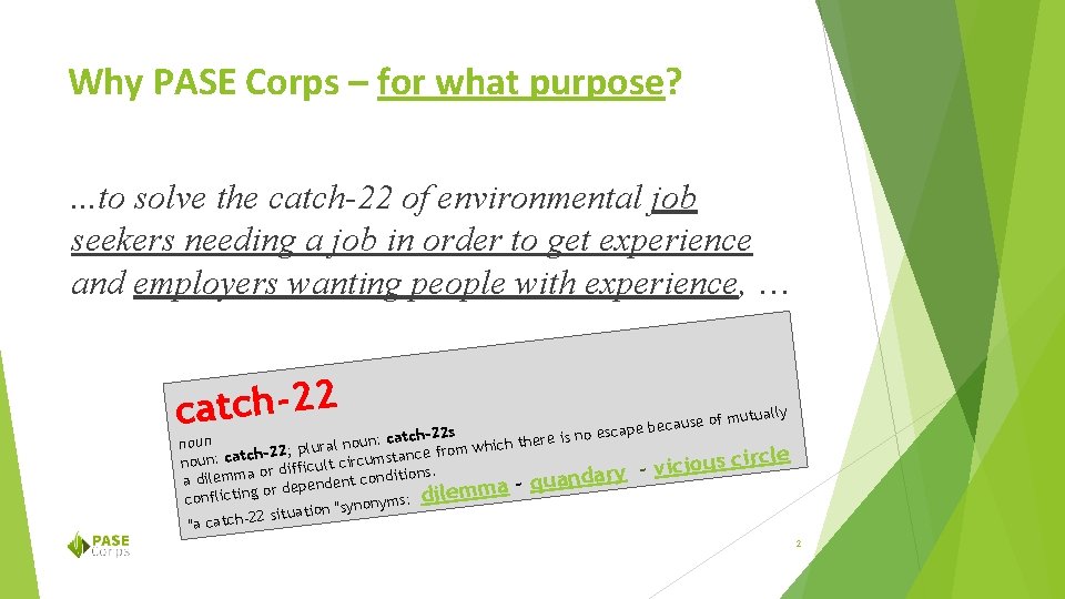 Why PASE Corps – for what purpose? . . . to solve the catch-22