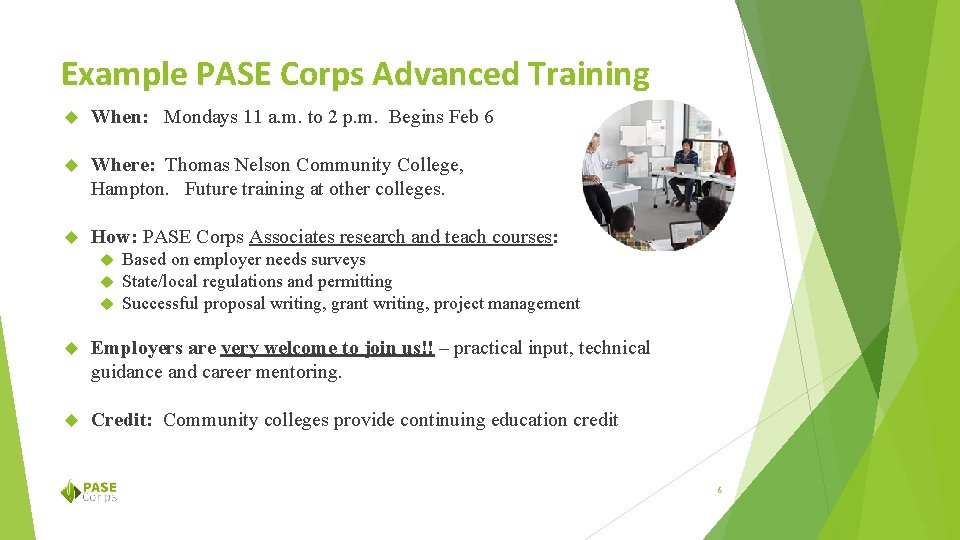Example PASE Corps Advanced Training When: Mondays 11 a. m. to 2 p. m.