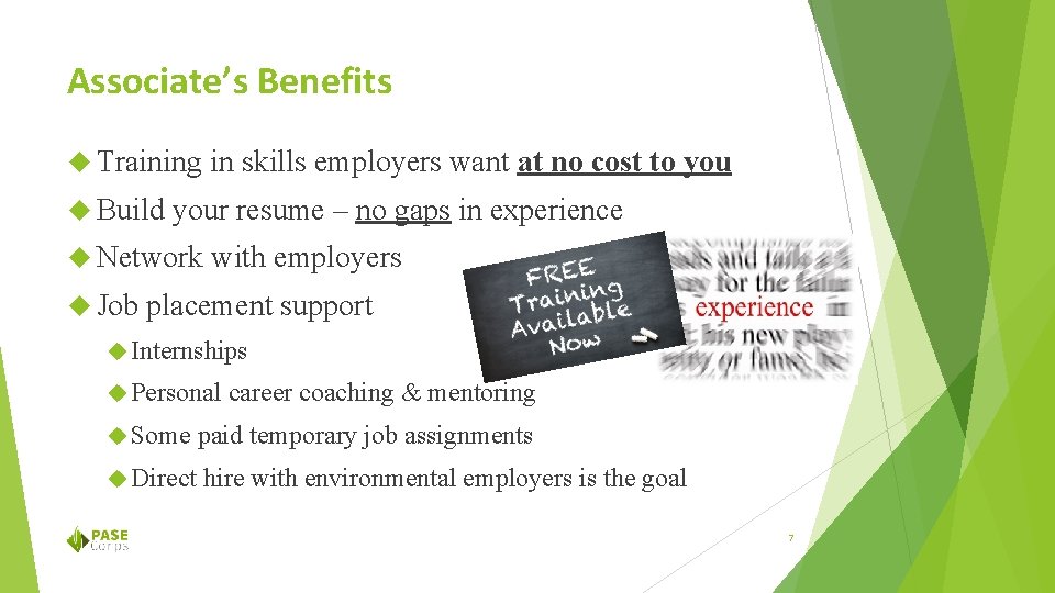 Associate’s Benefits Training Build in skills employers want at no cost to your resume