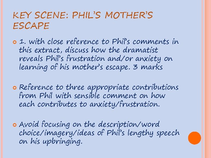 KEY SCENE: PHIL’S MOTHER’S ESCAPE 1. with close reference to Phil’s comments in this