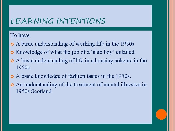 LEARNING INTENTIONS To have: A basic understanding of working life in the 1950 s