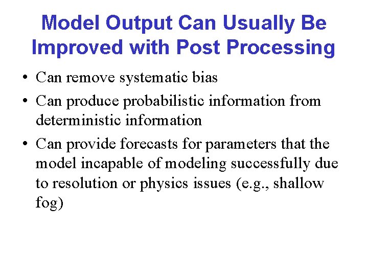 Model Post Processing Model Output Can Usually Be