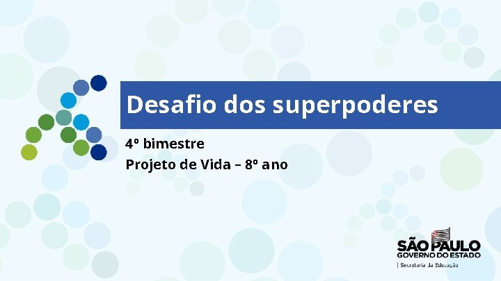 Desafio dos superpoderes 4º bimestre Projeto de Vida – 8º ano 