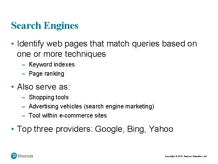 Search Engines • Identify web pages that match queries based on one or more