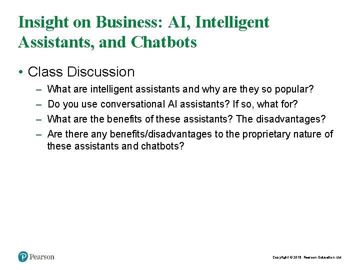 Insight on Business: AI, Intelligent Assistants, and Chatbots • Class Discussion – – What