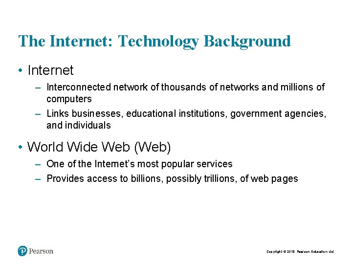 The Internet: Technology Background • Internet – Interconnected network of thousands of networks and