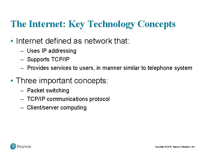 The Internet: Key Technology Concepts • Internet defined as network that: – Uses IP
