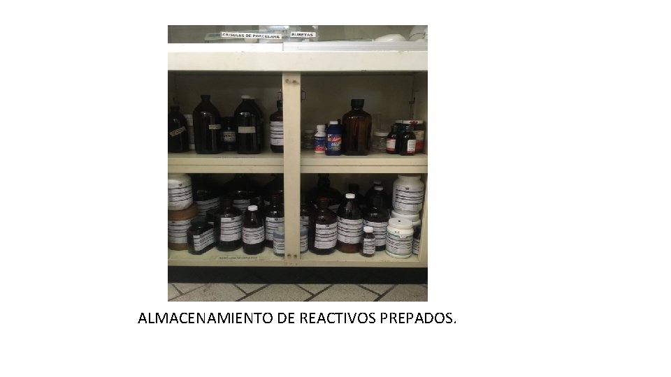 ALMACENAMIENTO DE REACTIVOS PREPADOS. 