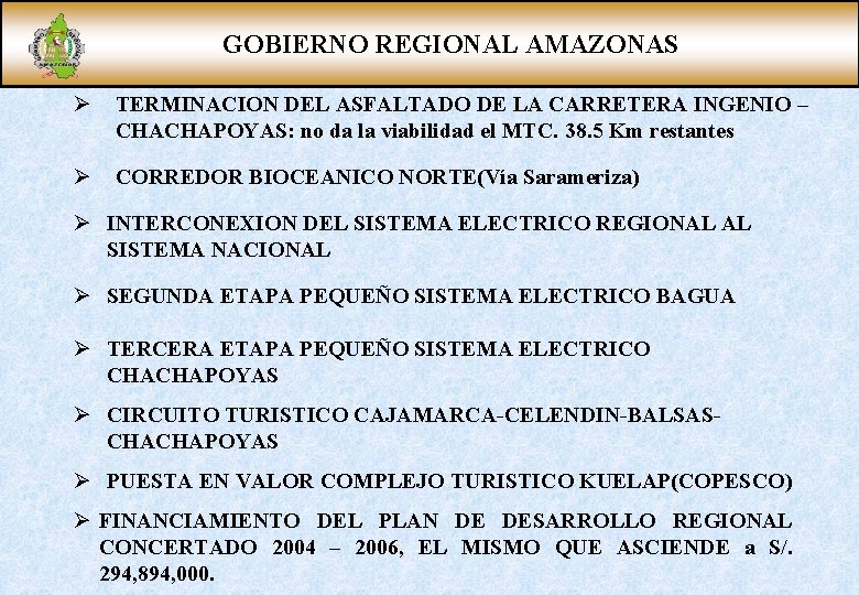 GOBIERNO REGIONAL AMAZONAS Ø TERMINACION DEL ASFALTADO DE LA CARRETERA INGENIO – CHACHAPOYAS: no