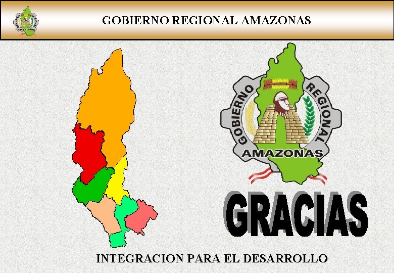 GOBIERNO REGIONAL AMAZONAS INTEGRACION PARA EL DESARROLLO 