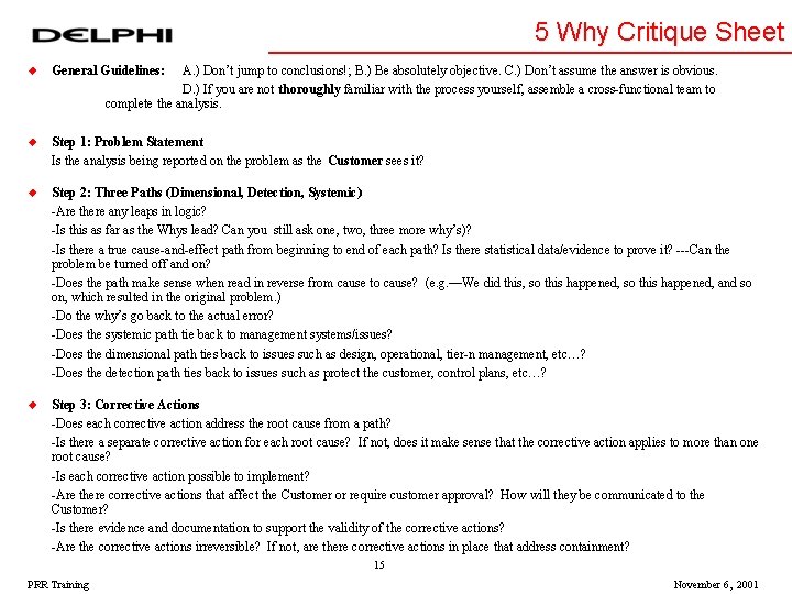 5 Why Critique Sheet u General Guidelines: A. ) Don’t jump to conclusions!; B. 5 Why Critique Sheet u General Guidelines: A. ) Don’t jump to conclusions!; B.