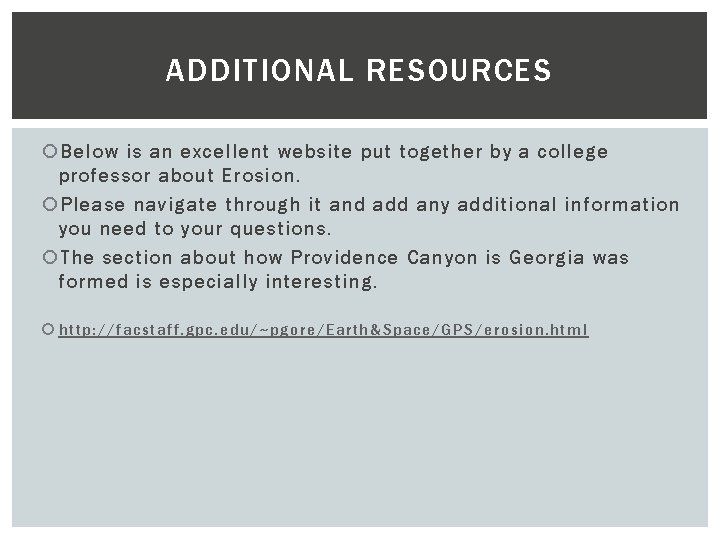ADDITIONAL RESOURCES Below is an excellent website put together by a college professor about