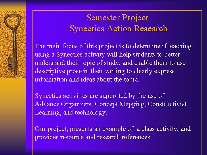 Semester Project Synectics Action Research The main focus of this project is to determine