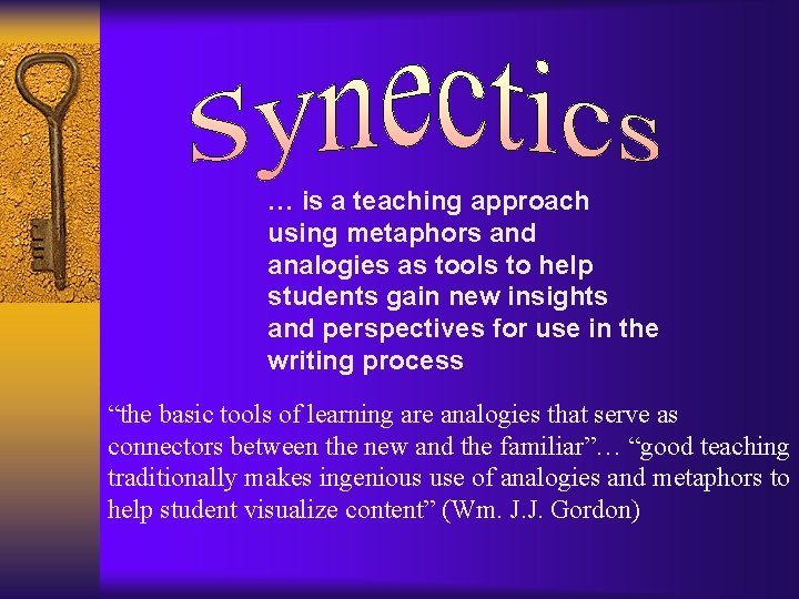 … is a teaching approach using metaphors and analogies as tools to help students