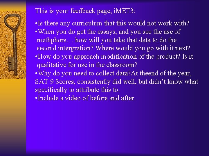 This is your feedback page, i. MET 3: • Is there any curriculum that