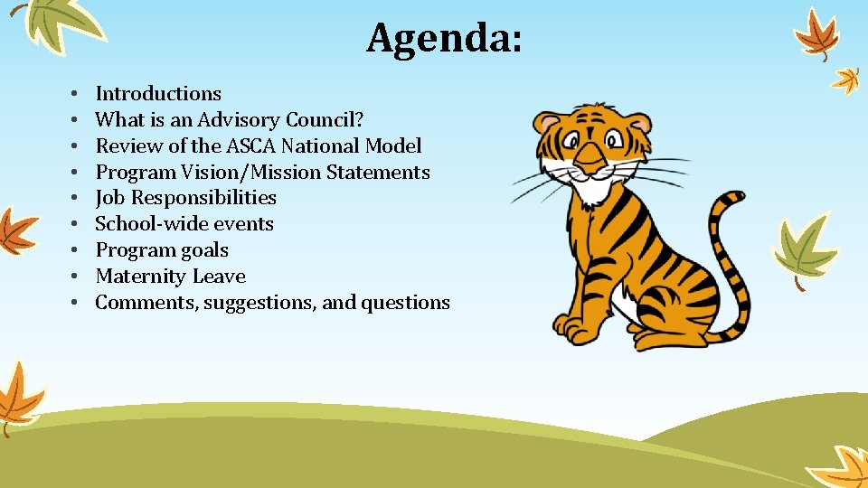 Agenda: • • • Introductions What is an Advisory Council? Review of the ASCA