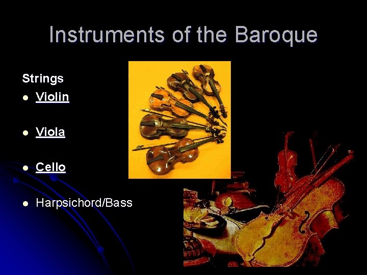 Instruments of the Baroque Strings l Violin l Viola l Cello l Harpsichord/Bass 