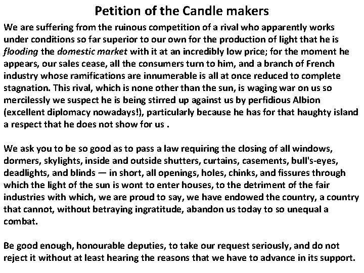 Petition of the Candle makers We are suffering from the ruinous competition of a