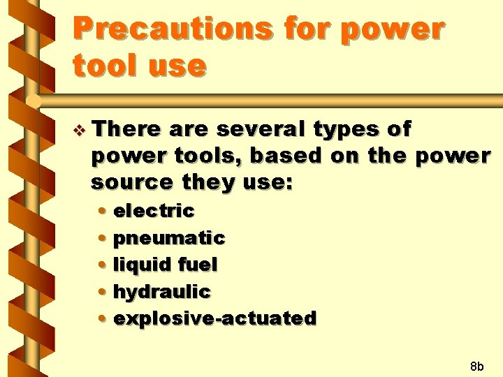 Precautions for power tool use v There are several types of power tools, based