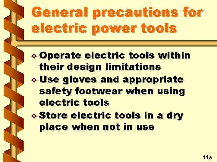 General precautions for electric power tools v Operate electric tools within their design limitations