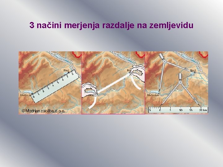 3 načini merjenja razdalje na zemljevidu 3 načini merjenja razdalje na zemljevidu