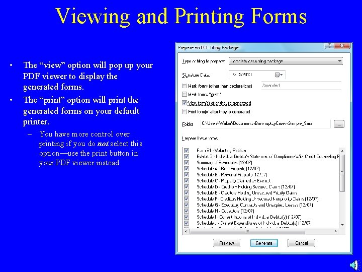Viewing and Printing Forms • • The “view” option will pop up your PDF