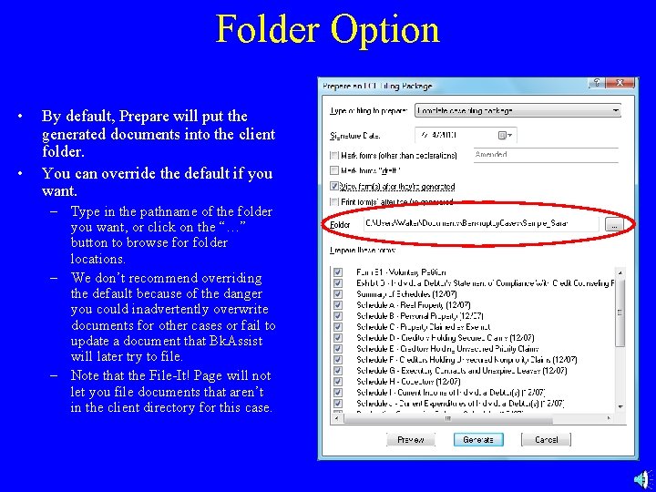 Folder Option • • By default, Prepare will put the generated documents into the