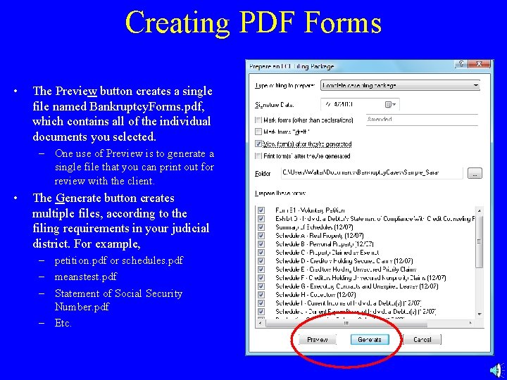 Creating PDF Forms • The Preview button creates a single file named Bankruptcy. Forms.