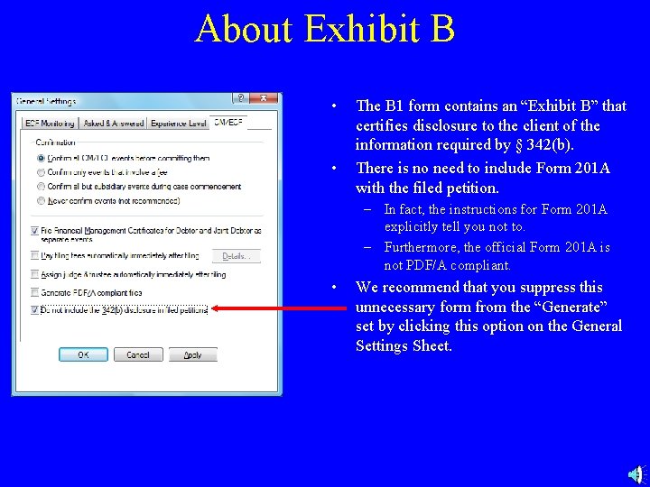 About Exhibit B • • The B 1 form contains an “Exhibit B” that