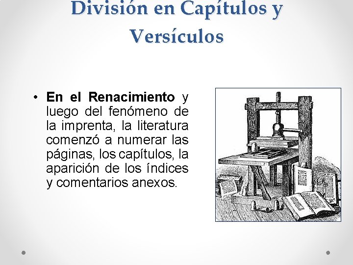 División en Capítulos y Versículos • En el Renacimiento y luego del fenómeno de