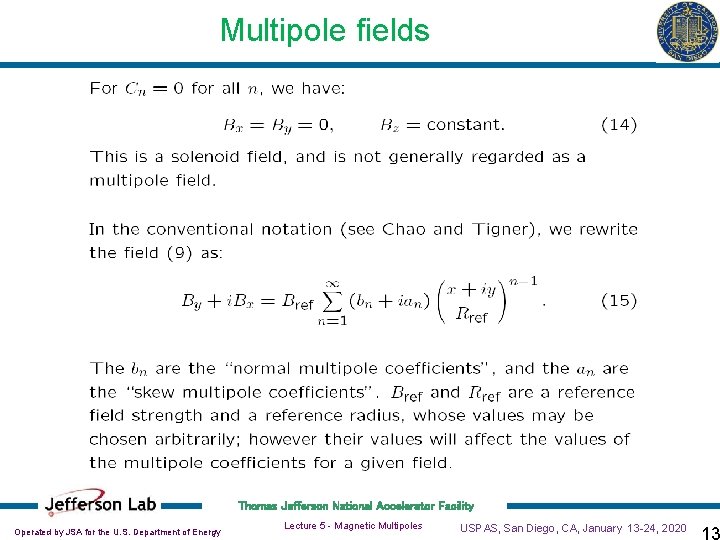 Multipole fields Thomas Jefferson National Accelerator Facility Operated by JSA for the U. S.