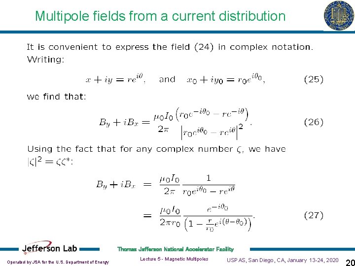 Multipole fields from a current distribution Thomas Jefferson National Accelerator Facility Operated by JSA