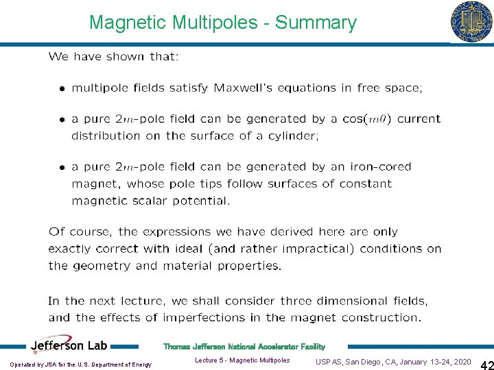 Magnetic Multipoles - Summary Thomas Jefferson National Accelerator Facility Operated by JSA for the