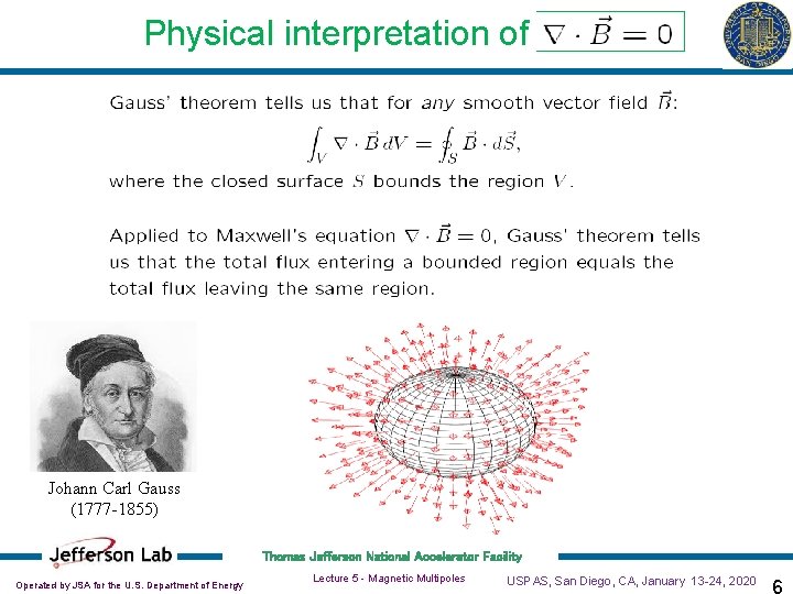 Physical interpretation of Johann Carl Gauss (1777 -1855) Thomas Jefferson National Accelerator Facility Operated