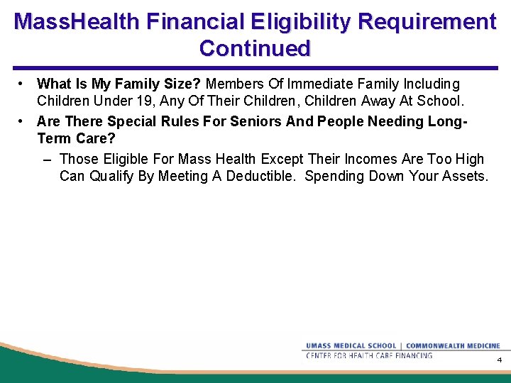 Mass. Health Financial Eligibility Requirement Continued • What Is My Family Size? Members Of