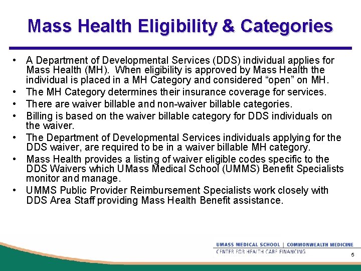 Mass Health Eligibility & Categories • A Department of Developmental Services (DDS) individual applies