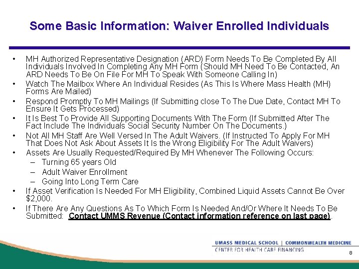 Some Basic Information: Waiver Enrolled Individuals • • MH Authorized Representative Designation (ARD) Form